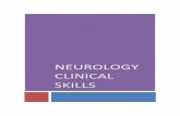 NEUROLOGY CLINICAL SKILLS - WordPress.com...NEUROLOGY CLINICAL SKILLS 4 INTRODUCTION Neurology is a fascinating area of medicine that unfortunately often fills students with dread