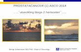 PROSTATACANCER (1) ASCO 2014 .…. utveckling längs 2 ......Prostatacancer (PC) i Sverige (2011) Incidens 9000 medianålder vid insjuknande=69år T1c= 47 % Lågrisk=28 %, mellanrisk=32