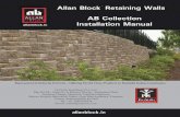 AB Collection allanblock.in Installation Manual · 2 allanblock.in The AB ® Collection has been a favorite of wall builders for years and offers the perfect blend of performance