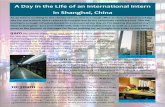 A ay in the Life of an International Intern In Shanghai, hina · 2018-09-10 · A ay in the Life of an International Intern In Shanghai, hina ... day for me is much more relaxed in