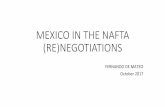 MEXICO’IN’THE’NAFTA’ (RE)NEGOTIATIONS · nafta’has’been’good’for’the’three’ nafta’countries • u.s.!trade!in!goods!and!services:![mexico!+canada]!>[japan!+