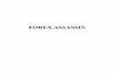 FOREX ASSASSIN - FXMSolutionsBlog€¦ · FOREX ASSASSIN INTRODUCTION Congratulations on purchasing the Forex Assassin manual and taking a step towards profitable trading. We have