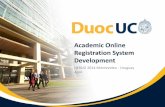 Academic Online Registration System Development HERUG 2014 ...F3n… · Duoc UC - Chile History From the original University Department for Peasant and Workers to the current situation.