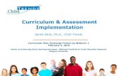 Curriculum & Assessment Implementation - CEELOceelo.org/wp-content/uploads/2016/02/Curriculum...1 Curriculum & Assessment Implementation Sarah Daily, Ph.D., Child Trends Curriculum