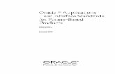 Oracle Applications User Interface Standards for …vi Oracle Applications User Interface Standards for Forms–Based Products User Interface Goals These standards address the development