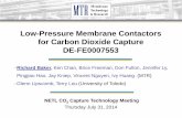 Low-Pressure Membrane Contactors for Carbon …...Low-Pressure Membrane Contactors for Carbon Dioxide Capture DE-FE0007553 − Richard Baker, Ken Chan, Brice Freeman, Don Fulton, Jennifer