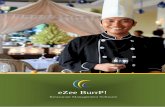 eZee BurrP!...4 eZee BurrP! – Restaurant Management Software Executive/Head Chef Create menu according to cuisine type, food items, and any other custom type depending on the restaurant