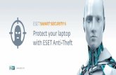 Protect your laptop with ESET Anti-Theft · Install ESET Smart Security on your laptop and activate it. ESET Anti-Theft comes standard as a part of ESET Smart Security along with