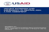 VIOLENT EXTREMISM AND INSURGENCY IN …mason.gmu.edu/~emcglinc/CAR_Regional_VEI Assessment.pdfVIOLENT EXTREMISM AND INSURGENCY IN CENTRAL ASIA: A RISK ASSESSMENT SEPTEMBER 03, 2013
