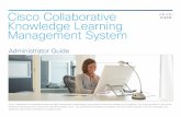 Learning Management System Administrator Guide · Create a New E-Learning Course..... 44 Edit an E-Learning Course ... The Cisco Collaborative Knowledge Learning Management System
