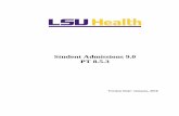Student Admissions 9.0 PT 8.5 - lsuhsc.edu · Training Guide Page 1 Student Admissions 9.0 pt. 8.53 Admissions Data Enter Student Application Information Procedure In this topic you