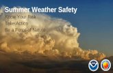 Summer Weather Safety...Summer Weather Safety Severe Weather weather.gov/safety •Thunderstorms can produce tornadoes, strong wind, large hail, and lightning •Practice a severe