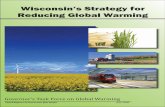 Wisconsin's Strategy for Reducing Global Warming Wisconsin’s Strategy for Reducing Global Warming. Task Force on Global Warming Department of Natural Resources Public Service Commission