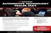 AUTOMOTIVE TECHNOLOGY DEALER TRAX Dealer TraX students alternate between classroom and automotive lab