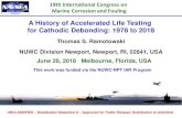 A History of Accelerated Life Testing for Cathodic ... Ramotowski (2).pdf · step in the cathodic delamination process. Water is needed to make hydroxide ions and to form the blisters