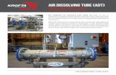 Air Dissolving Tube (ADT) - Krofta · AIR DISSOLVING TUBE (ADT) Krofta - 401 South Street, Dalton, MA 01227, USA T +1 (413) 236-5634 - F +1 (413) 236-6917 - E info@krofta.com STANDARD