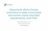 Measuring the effects of human performance on safety ... · Measuring the effects of human performance on safety, environmental and economic outputs using Flight Data Monitoring.