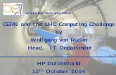 CERN and the LHC Computing Challenge by Wolfgang von Rüden ...openlab-mu-internal.web.cern.ch/openlab-mu-internal/03_Documents… · CERN and the LHC Computing Challenge by Wolfgang