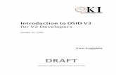 Introduction To OSID V3 (for developers)osid.org/library/documents/OSIDV2V3.pdf · • OSID Provider implementations can be composed of other OSIDs and OSID Consumers can orchestrate
