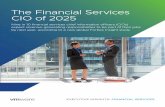 The Financial Services CIO of 2025...Financial services CIOs also believe their success will be tied to engaging with knowledgeable and trustworthy third-party technology partners.