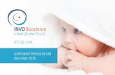A SIMPLER WAY TO LIFE OTC QB: IVOB CORPORATE … · IVF and Intra-uterine Insemination (IUI). ... • INVO center embryologist lab setup is less than 1/3. rd. the cost of an IVF center.