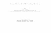 Some Methods of Primality Testing2. Sieve of Eratosthenes In primality testing, it is often useful to have a list of the smaller primes. Such a list can be generated using a sieving