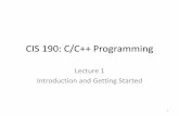 CIS 190: C/C++ Programmingcis190/fall2014/lectures/01/lec01.pdf · –Sieve of Eratosthenes example ... –cant use late days for project deliverables •late days take effect immediately