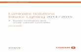Luminaire Solutions Interior Lighting 2014 / 2015 · 2014-06-10 · this slim batten luminaire is easy to ﬁ t without tools. Using suitable reﬂ ectors, the light can be widely