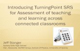 Introducing TurningPoint SRS for Assessment of teaching ... Teaching/TurningPoint... · Introducing TurningPoint SRS for Assessment of teaching and learning across connected classrooms