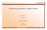 Promoting SAARC: India’s Roleicrier.org/pdf/10mar08/Rajiv Kumar.pdfLinking India to the World 15 ICRIER SAFTA SAFTA came into force in January 2006. Aims “to strengthen intra-SAARC