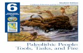 Paleolithic People: Tools, Tasks, and Fire · California Education and the Environment Initiative Student Edition Paleolithic People: Tools, Tasks, and Fire 6. California Education