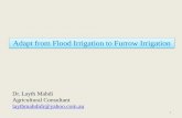 Adapt from Flood Irrigation to Furrow Irrigation from Flood... · 2011-09-12 · Adapt from Flood Irrigation to Furrow Irrigation Dr. Layth Mahdi Agricultural Consultant laythmahdidr@yahoo.com.au