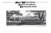 Volume 16, No. 4 Fall 2003 • Official Publication of …Volume 16, Number 4 · Fall 2003 Mid-Western Educational Researcher 3 meeting the needs of the students. The students will