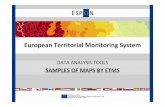 European Territorial Monitoring System€¦ · European Territorial Monitoring System DATA ANALYSIS TOOLS SAMPLES OF MAPS BY ETMS. Main Service: Interactive data analysis tool by