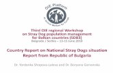 Country Report on National Stray Dogs situation Report ... · II. Aspects of rabies On the territory of the country for the last 5 years - there have been 2 cases of rabies - 2014