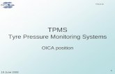 Tyre Pressure Monitoring Systems - UNECE · benefit of TPRS is underestimated. in the given example. ¾Compared to the example, the reliability of the TPRS alert can still be improved