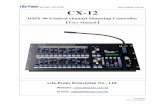 ISO 9001 CERTIFIED CX-12...Lite-Puter CX-12 [EUM-D] CX-12 DMX 96 Control channel Dimming Controller 【User Manual】 Lite-Puter Enterprise Co., Ltd. Website: E-mail: sales@liteputer.com.tw