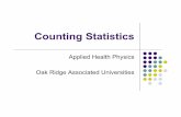 0751 - H122 - Basic Health Physics - 10 - Counting Statistics.Objectives zTo review the need for statistics in health physics. zTo review measures of central tendency and dispersion.