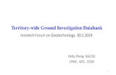 Territory-wide Ground Investigation Databank · Territory-wide Ground Investigation Databank Innotech Forum on Geotechnology 30.5.2019 1 Patty Cheng SGE/D2 LPM2 , GEO , CEDD