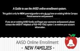 -NEW FAMILIES - AASD Online Enrollment...AASD Online Enrollment-NEW FAMILIES - A Guide to use the AASD online enrollment system. This guide is only for NEW parents/guardians who do