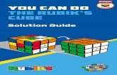 YOU CAN DO THE Rubik’s Cube€¦ · If you’re moving the edge piece to the left, follow these moves: Action 2 Moving Left U’ L’ U L U F U’ F’ This algorithm places the