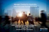 Merger Control in Australia Informal and Formal Review · ACCC now substantially controls formal as well as informal review – contrast constraint and discipline of former ability