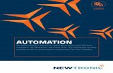 AUTOMATION - Newtronic · Newtronic is about people. It is vital that our employees believe in Newtronic and are happy to work here. It is equally important that our business partners