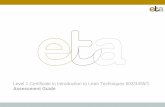 Level 1 Certificate in Introduction to Lean Techniques 603 ... · Entering Work Suite of qualifications detailed below: Level 1 Certificate - Securing Employment Level 1 Certification