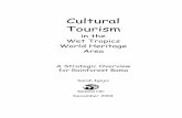 Cultural Tourism - Wet Tropics of Queensland · Cultural Tourism in the Wet Tropics World Heritage Area 2 Rather than producing another document dealing with the impacts from, and