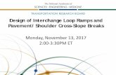 Design of Interchange Loop Ramps and Pavement/ Shoulder Cross-Slope Breaksonlinepubs.trb.org/onlinepubs/webinars/171113.pdf · Design of Interchange Loop Ramps and Pavement/ Shoulder