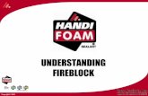 UNDERSTANDING FIREBLOCK - TekSupply · (IBC) and International Residential Code (IRC) (in Section R602.8) identify fireblocking materials as "approved material to resist the free