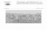 Design and Delivery of Tactical Decision Games, PMS 468-1 · Tactical Decision Games . August 2018 . PMS 468-1 . The . Design and Delivery of Tactical Decision Games . is intended