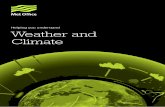 Helping you understand Weather and Climate · changes in weather and climate. Weather is the temperature, wind and precipitation (rain, hail, sleet and snow) that we experience every