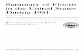 Summary of Floods in the United States During 1961 · SUMMARY OF FLOODS IN THE UNITED STATES DURING 1961 By J. 0. ROSTVEDT ABSTRACT This report describes the most outstanding floods